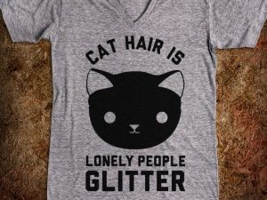 Cat Hair Is Lonely People Glitter | Million Dollar Gift Ideas