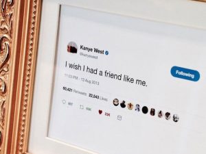 Kanye West Framed Tweets | Million Dollar Gift Ideas